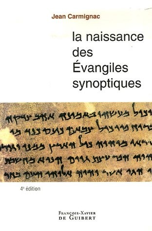 La naissance des évangiles synoptiques