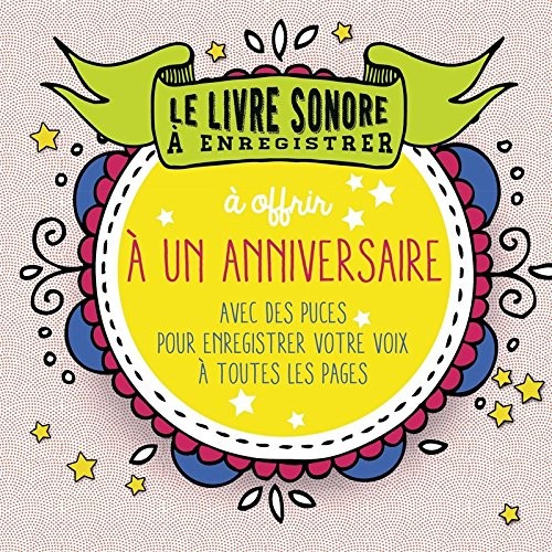 Le livre à enregistrer à offrir pour un anniversaire