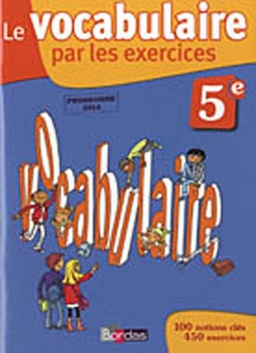 Le vocabulaire par les exercices 5e