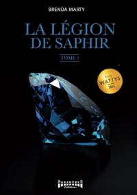 La Légion de Saphir - Tome 1: Saga fantasy