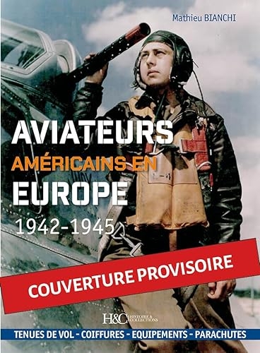 Les Aviateurs américains en Europe 1942-1945