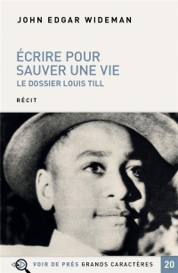 Ecrire pour sauver une vie : Le dossier Louis Till