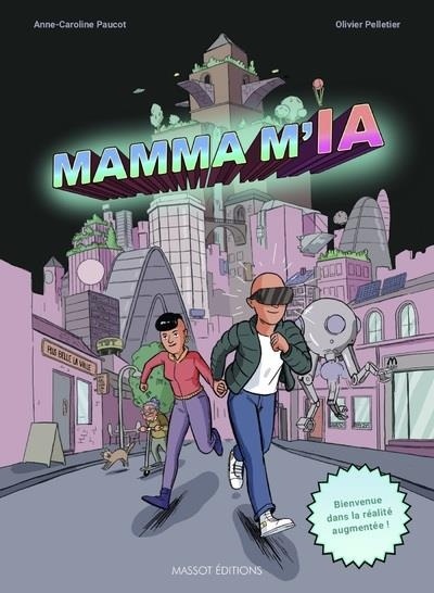 Mamma M'IA - Bienvenue dans la réalité augmentée !