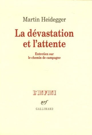 La dévastation et l'attente: Entretien sur le chemin de campagne