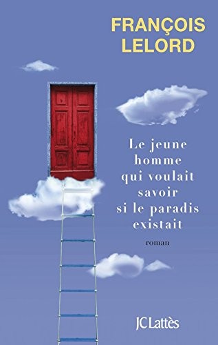 Le jeune homme qui voulait savoir si le paradis existait