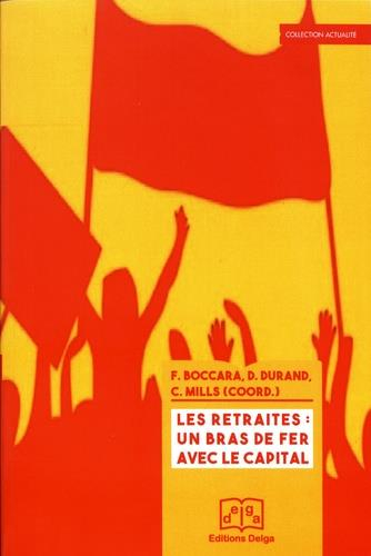 Les retraites : un bras de fer avec le capital