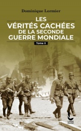 Les vérités cachées de la Seconde Guerre mondiale - Tome II [Poche]