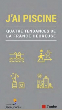 J ai piscine - quatre tendances de la france heureuse