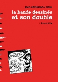 La bande dessinée et son double : Langage et marges de la bande dessinée : perspectives pratiques, théoriques et éditoriales