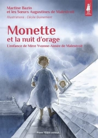 Monette et la nuit d'orage: L'enfance de Mère Yvonne-Aimée de Malestroit