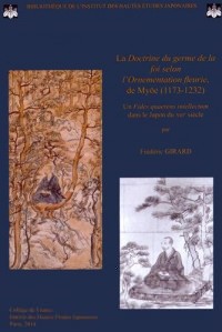 La Doctrine du germe de la foi selon l'Ornementation fleurie, de Myoe (1173-1232) : Un Fides quaerens intellectum dans le Japon du XIIIe siècle