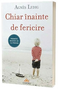 Chiar Inainte De Fericire