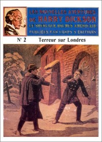 Les Nouvelles Aventures de Harry Dickson, le Sherlock Holmes américain, n° 2 : Terreur sur Londres