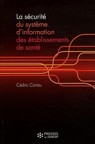La sécurité du système d'information des établissements de santé