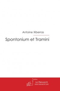 Spontonium et Tramini
