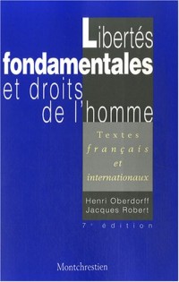 Libertés fondamentales et droits de l'homme : Textes français et internationaux