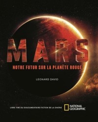 Mars : Notre futur sur la planète rouge