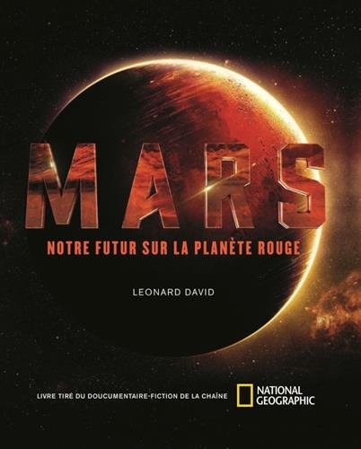 Mars : Notre futur sur la planète rouge