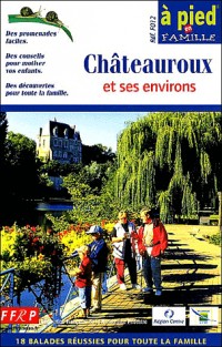 Châteauroux et ses environs : 18 balades