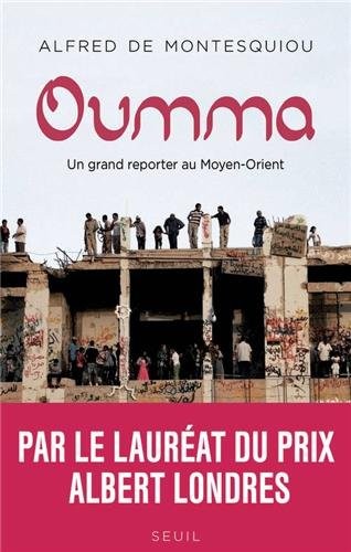 Oumma : un grand reporter au Moyent-Orient