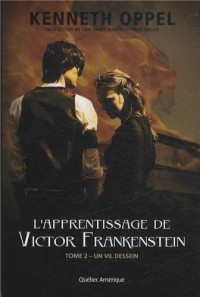 L'apprentissage de Victor Frankenstein, Tome 2 : Un vil dessein