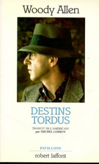 Destins tordus