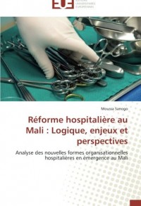 Réforme hospitalière au mali : logique, enjeux et perspectives