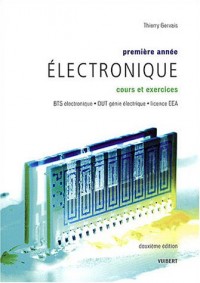 Electronique première année BTS électronique, DUT génie électrique, licence EEA : Cours et exercices