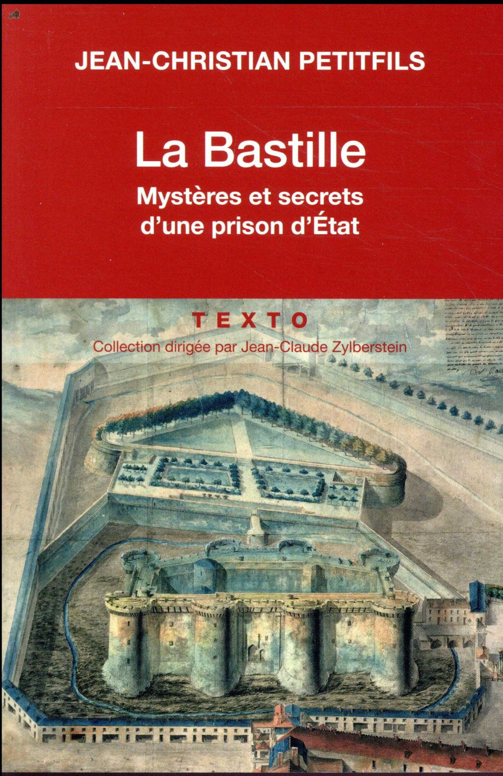 La Bastille. Mystères et secrets d'une prison d'État