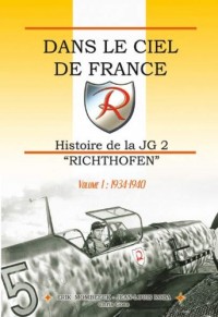 Dans le Ciel de France, Histoire de la JG2 Richthofen Volume 1