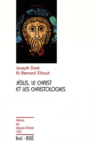 Jésus, le Christ et les christologies