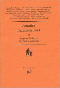 Annales bergsoniennes : Tome 2, Bergson, Deleuze, la phénoménologie