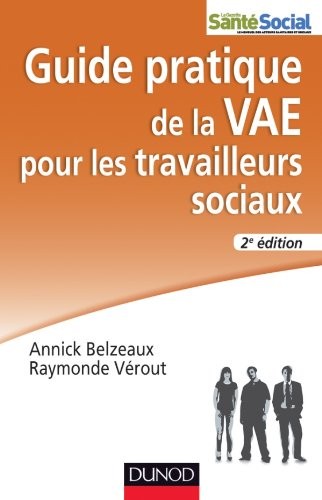 Guide pratique de la VAE pour les travailleurs sociaux - 2e édition