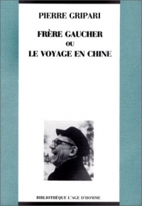 Frère Gaucher ou le voyage en Chine