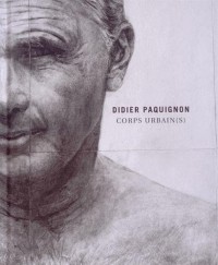 Didier Paquignon : Corps urbain(s)