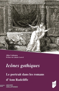 Icônes gothiques: Le portrait dans les romans d'Ann Radcliffe