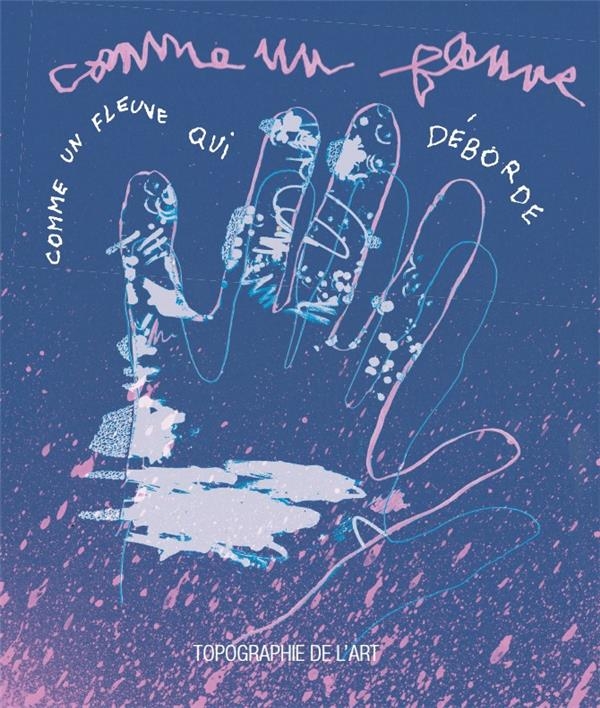 Comme un fleuve qui deborde