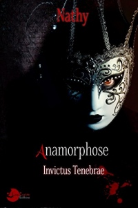 Anamorphose: Invictus Tenebrae