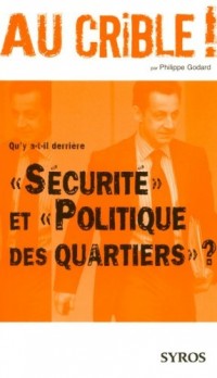 Qu'y a-t-il derrière: Sécurité et Politique des quartiers ?