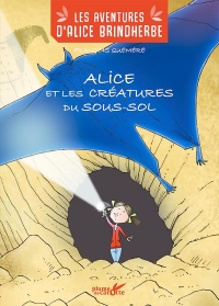 Alice et les créatures du sous-sol