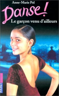 Danse !, tome 5 : Le Garçon venu d'ailleurs