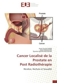 Cancer Localisé de la Prostate en Post Radiothérapie: Récidive, Rechute et Sexualité