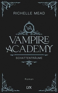 Vampire Academy - Schattenträume: Hardcover-Ausgabe