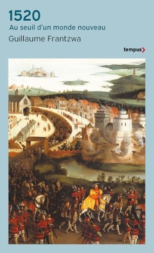 1520: Au seuil d'un monde nouveau