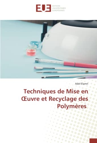 Techniques de Mise en Œuvre et Recyclage des Polymères