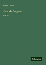 Jezebel's daughter: Vol. III