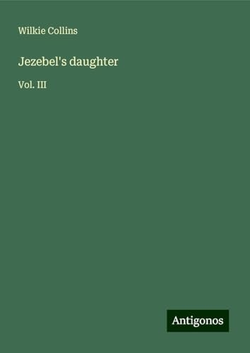 Jezebel's daughter: Vol. III [9783386943970]
