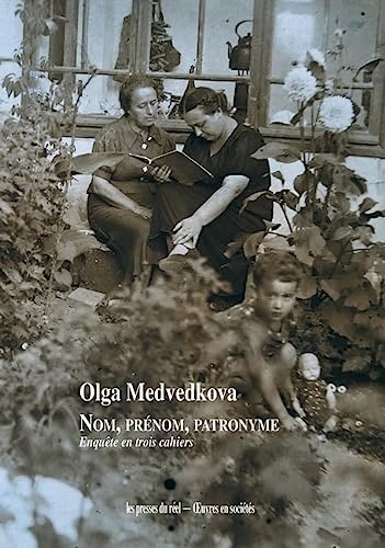 Nom, prénom, patronyme: Enquête en trois cahiers