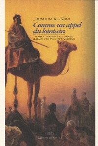 Comme un appel du lointain : Roman traduit de l'arabe (Libye) par Philippe Vigreux