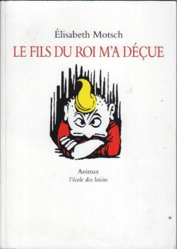 Le fils du roi m'a déçue [9782211024471]